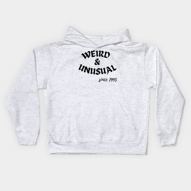 Weird and Unusual since 1995 - Black Kids Hoodie by Kahytal